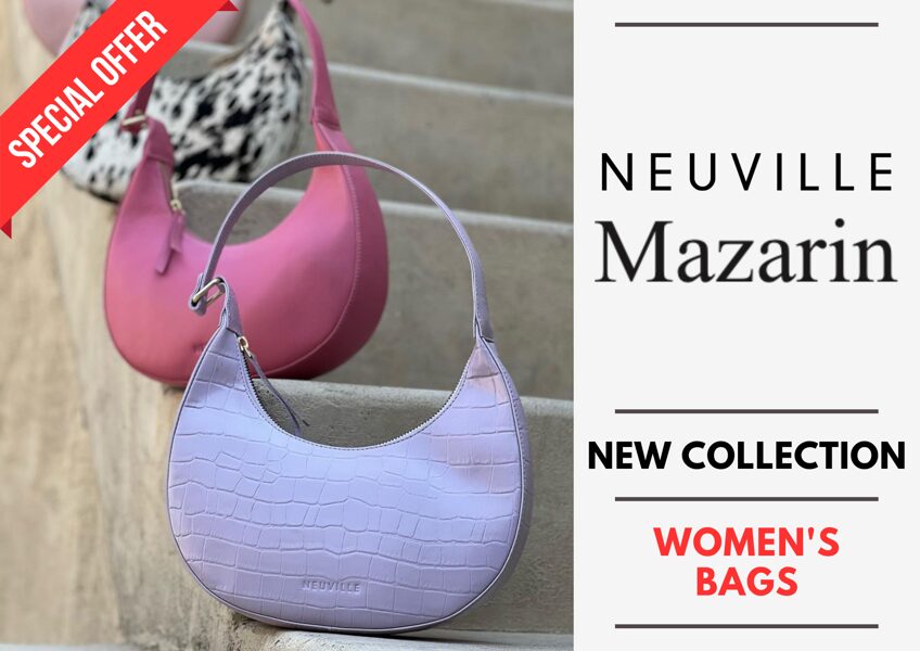 NEUVILLE, MAZARIN WOMEN'S BAGS COLLECTION - SPECIAL PRICE!